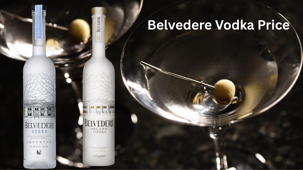 Belvedere Vodka Price